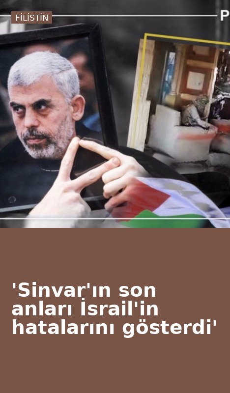 'Sinvar'ın son anları İsrail'in hatalarını gösterdi'