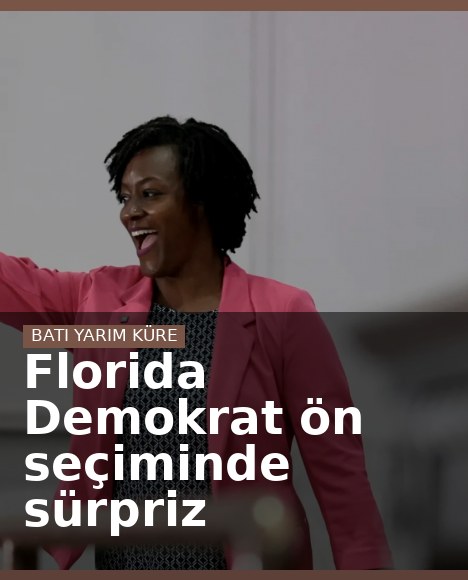 Florida Demokrat ön seçiminde sürpriz